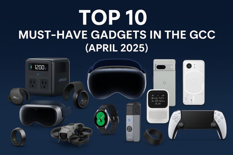 top 10 must-have gadgets gcc